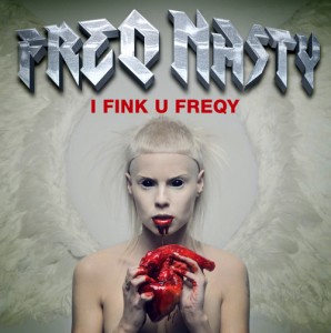 Die Antwoord - I Fink U Freeky (FreQ Nasty "FreQy" Remix)